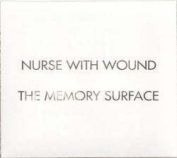 Nurse With Wound : The Surveillance Lounge - The Memory Surface